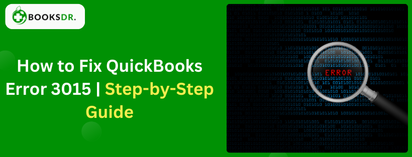How to Fix QuickBooks Error 3015