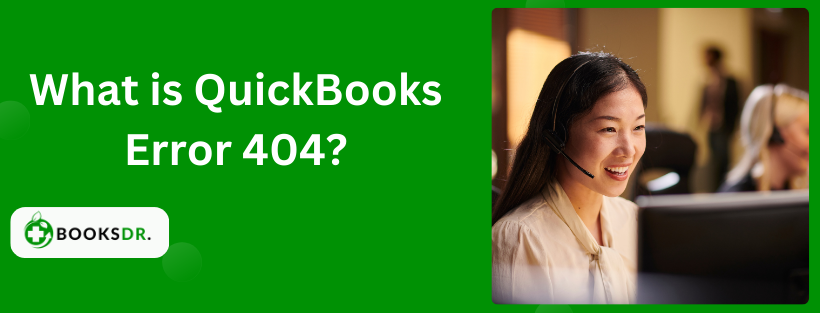 What is QuickBooks Error 404