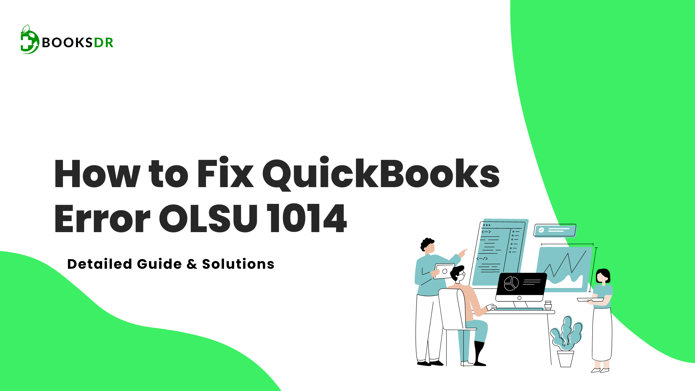 How to Fix QuickBooks Error OLSU 1014: Detailed Guide & Solutions